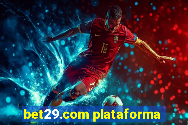 bet29.com plataforma